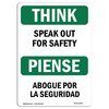Signmission OSHA THINK Sign, Speak Out For Safety Bilingual, 18in X 12in Aluminum, 12" W, 18" L, Landscape OS-TS-A-1218-L-11875